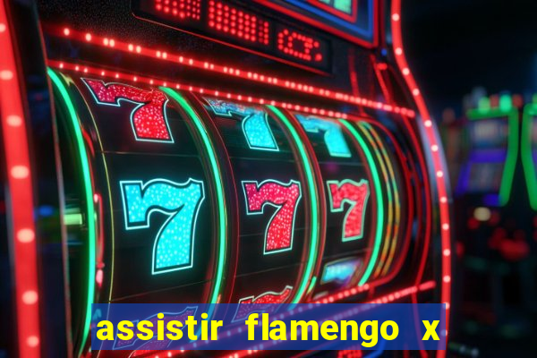 assistir flamengo x fortaleza futemax